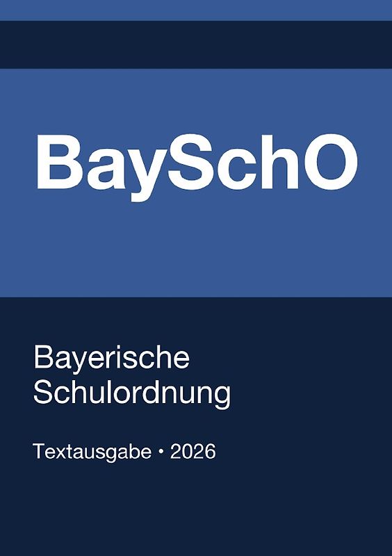BaySchO - Bayerische Schulordnung 2026