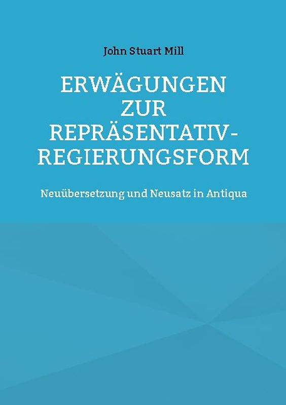 Erwägungen zur Repräsentativ-Regierungsform
