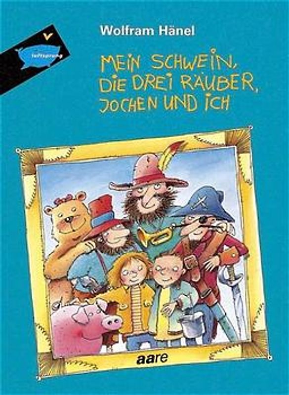 Mein Schwein, die drei Räuber, Jochen und ich