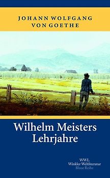 Wilhelm Meisters Lehrjahre