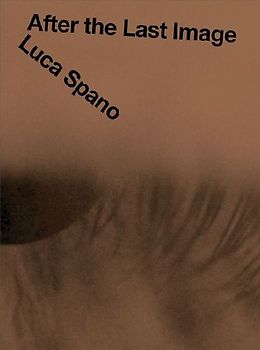 Luca Spano: After the Last Image