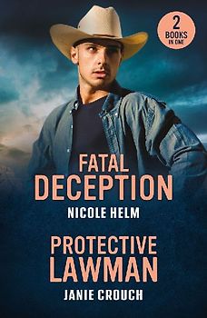 Fatal Deception / Protective Lawman