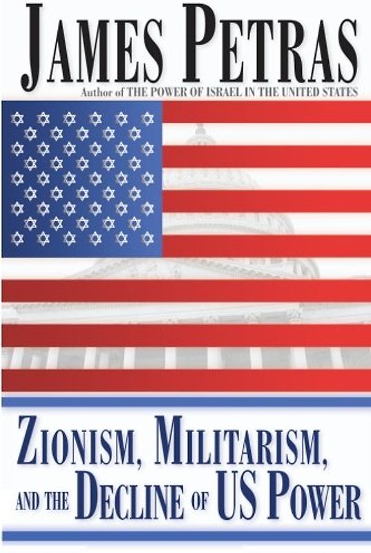 Zionism, Militarism and the Decline of US Power