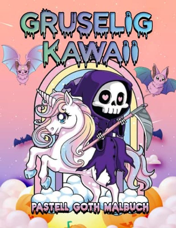 Gruseliges Kawaii Pastell Goth Malbuch: Niedliche und gruselige Kawaii-Malvorlagen mit entzückenden und Horrorfiguren für Stressabbau, Entspannung und Spaß.