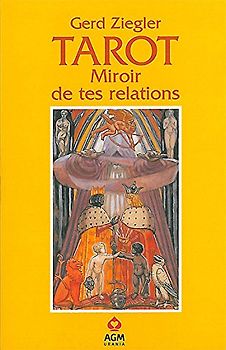 Tarot, miroir de tes relations - Ziegler, Gerd