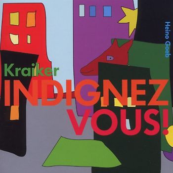 Kraiker - Indignez-Vous!