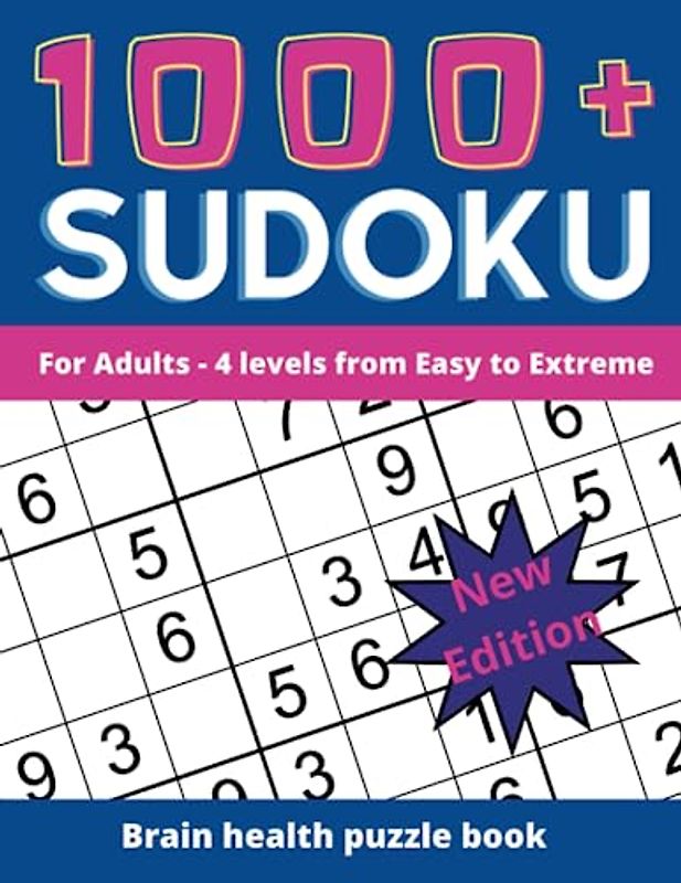 1000+ Sudoku 9x9 for Adults: Four levels from Easy to Extreme