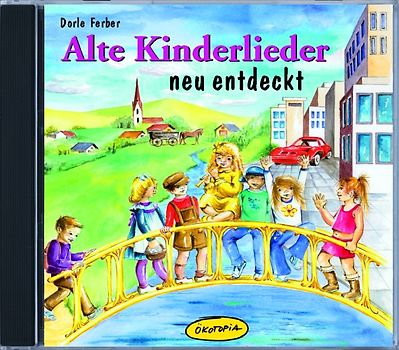Alte Kinderlieder neu entdeckt