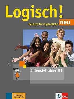 Logisch! neu B1. Deutsch für Jugendliche. Intensivtrainer