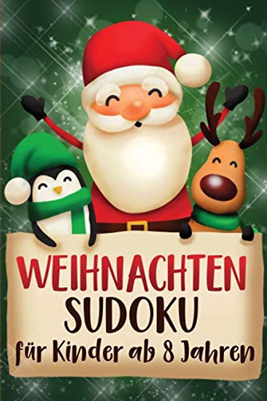 Weihnachten Sudoku für Kinder ab 8 Jahren: 100 einfache Sudokus, ideal als Weihnachtsgeschenk, Rätselblock