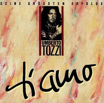 Umberto Tozzi - Ti Amo-Seine Größten Hits