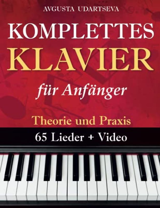 Komplettes Klavier für erwachsene Anfänger: Theorie und Praxis
