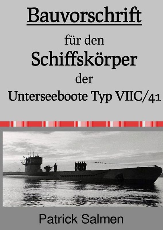 Bauvorschrift für den Schiffskörper der Unterseeboote Typ VIIC/41