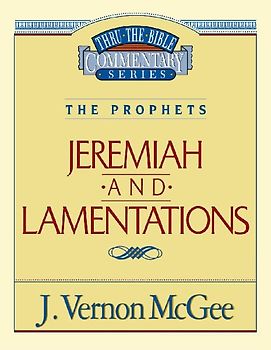 Thru the Bible Vol. 24: The Prophets (Jeremiah/Lamentations)