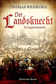 Der Landsknecht: Kriegstrommeln
