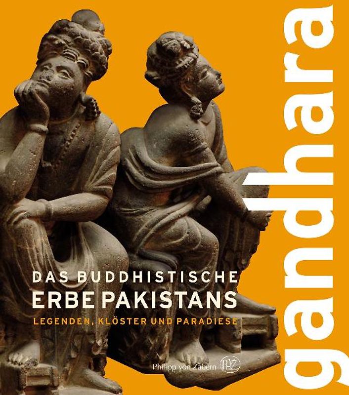 Gandhara - Das buddhistische Erbe Pakistans