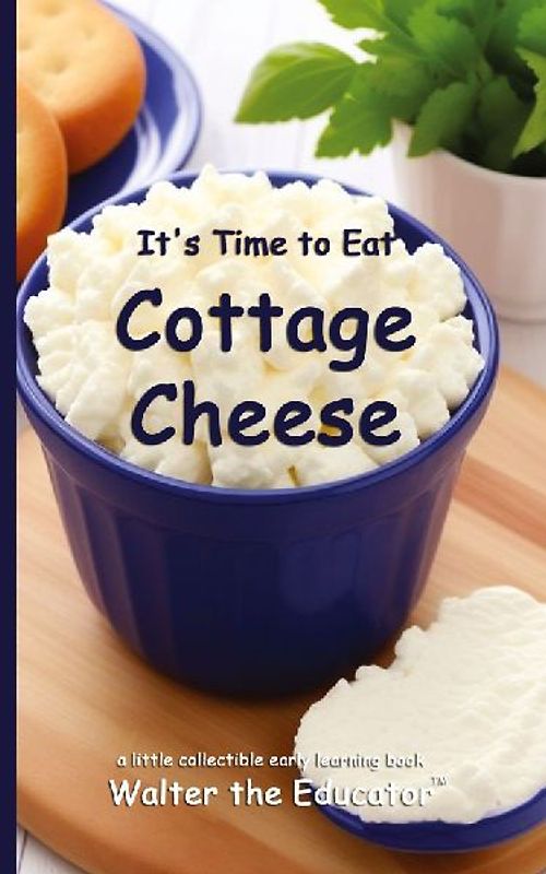 It's Time to Eat Cottage Cheese