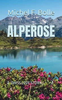 ALPEROSE: A TOUCHING SWISS LOVE STORY...