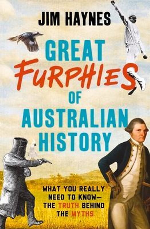 Great Furphies of Australian History