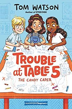 Trouble at Table 5: The Candy Caper