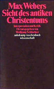 Max Webers Sicht des antiken Christentums