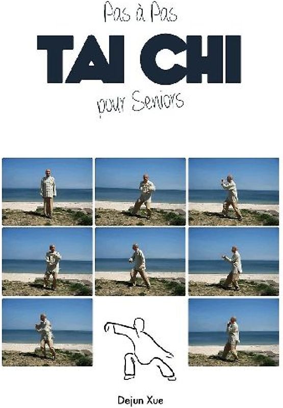 Le Tai Chi Pour Seniors, Pas a Pas