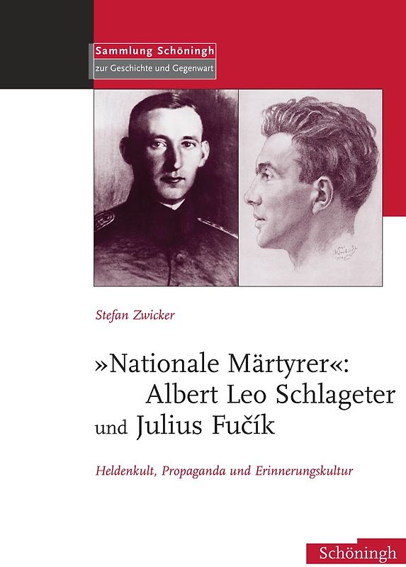 "Nationale Märtyrer": Albert Leo Schlageter und Julius Fucík