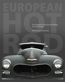 European HOT ROD: Die Europäische Kultur des Hot Rodding