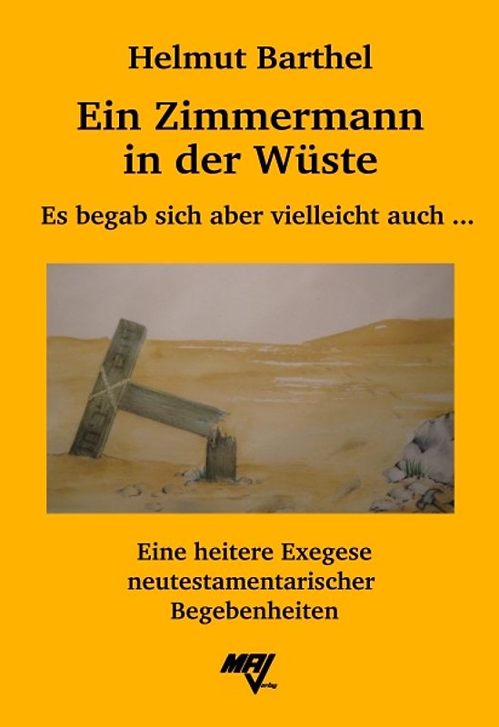 Ein Zimmermann in der Wüste