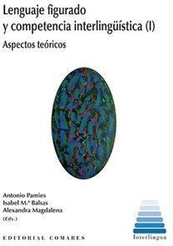 Lenguaje figurado y competencia interlingüística I : aspectos teóricos