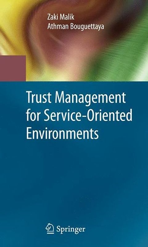 Trust Management for Service-Oriented Environments
