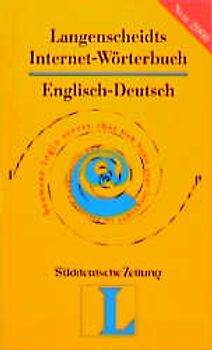 Langenscheidt Wörterbücher für Spezialisten / Langenscheidts Internet-Wörterbuch. Englisch-Deutsch