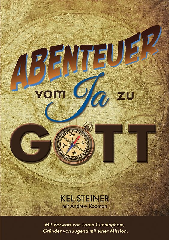 Abenteuer vom "Ja" zu Gott