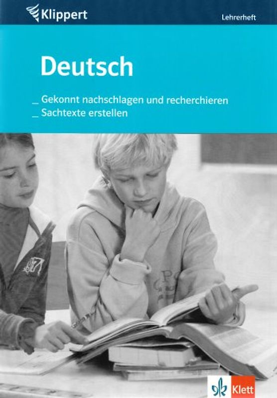 Deutsch: Gekonnt nachschlagen und recherchieren /Sachtexte erstellen