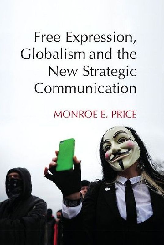 Free Expression, Globalism, and the New Strategic             Communication