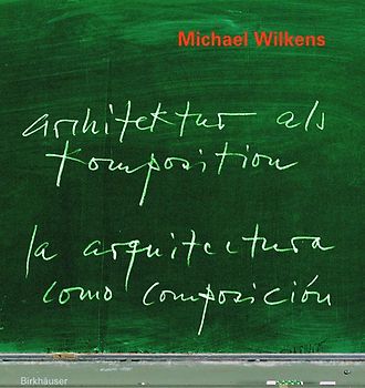 Architektur als Komposition / La arquitectura como composición