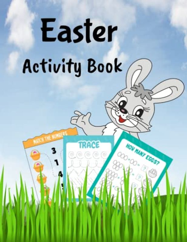Easter Activity Book: Includes, connect dots, mazes, tracing and much more