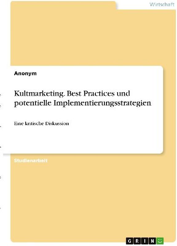Kultmarketing. Best Practices und potentielle Implementierungsstrategien