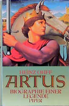 Artus. Biographie einer Legende