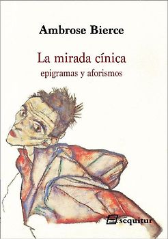 La mirada cínica : epigramas y aforismos