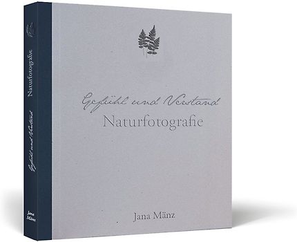 Gefühl und Verstand – Naturfotografie