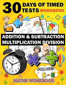 30 days of timed tests workbook multiplication and division addition subtraction ages 6-8: 630 Timed Maths Drills Test intermediate | multiplication & ... Book Paperback (Alegbra Workbooks for