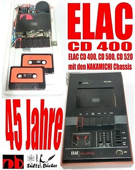 45 Jahre ELAC CD 400 Compact Cassetten Recorder mit den NAKAMICHI Chassis