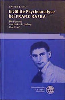 Erzählte Psychoanalsyse bei Franz Kafka