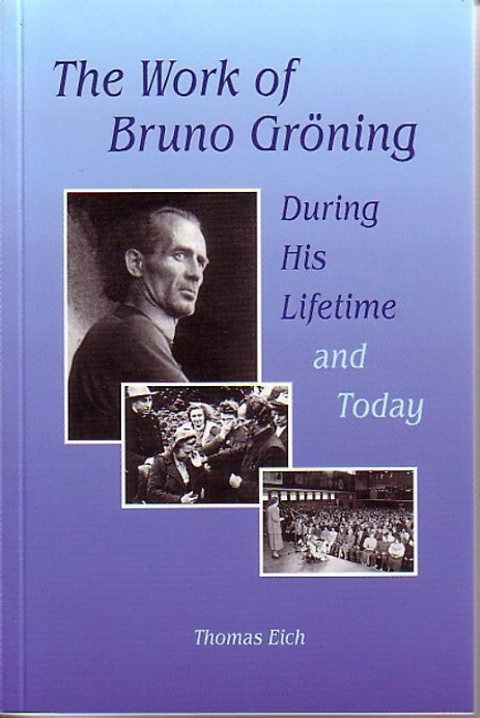 Das Wirken Bruno Grönings zu seinen Lebzeiten und heute