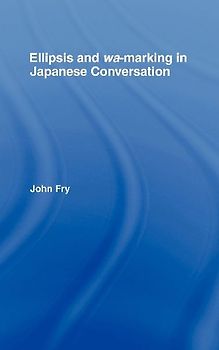 Ellipsis and wa-marking in Japanese Conversation