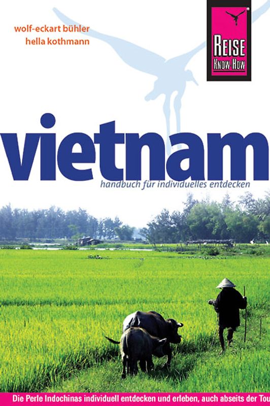 Reise Know-How Vietnam. Reiseführer für individuelles Entdecken