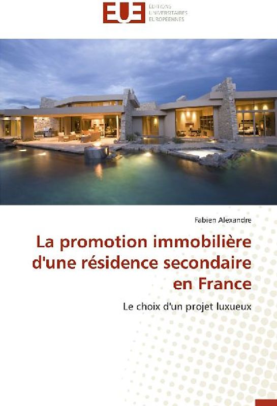La promotion immobilière d'une résidence secondaire en France