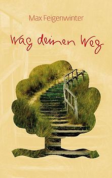 Wag deinen Weg