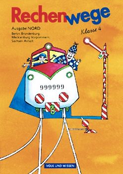 Rechenwege - Ausgabe Berlin, Brandenburg, Mecklenburg-Vorpommern, Sachsen-Anhalt - 2004 - 4. Schuljahr